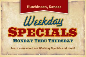 Hutchinson Kansas Restaurant Weekly Specials graphic
